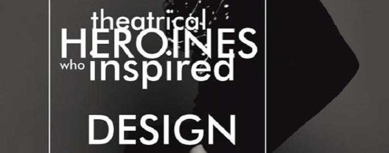 Dizajniraj kazališne heroine 