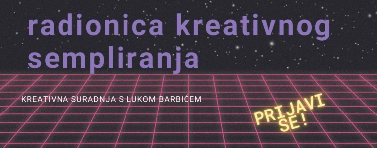 Radionica kreativnog sempliranja