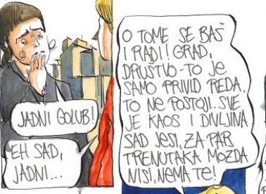 Kaos i divljina. E ka!